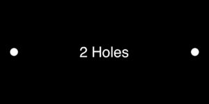 2 Holes